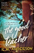 The good teacher by R.M. Anderson